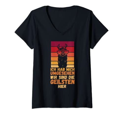 Damen Ich hab mich umgesehen wir sind die Geilsten hier Lama T-Shirt mit V-Ausschnitt von Lustiger Spruch