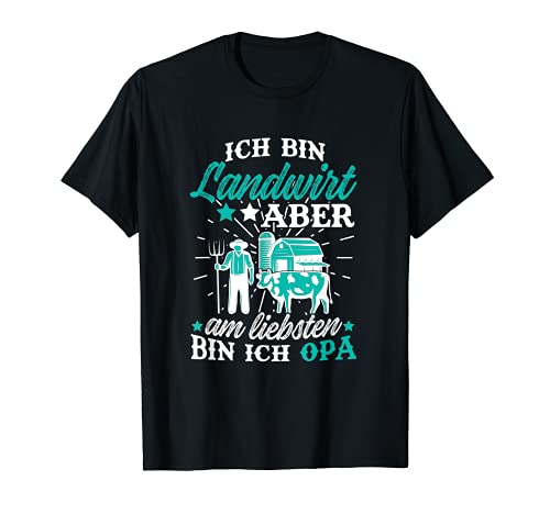Herren Landwirt am liebsten bin ich Opa Großvater Bauer Vatertag T-Shirt Herren Landwirt am liebsten bin ich Opa Großvater Bauer Vatertag T-Shirt von Lustiger Sprüche & Geschenke für Landwirte Bauern