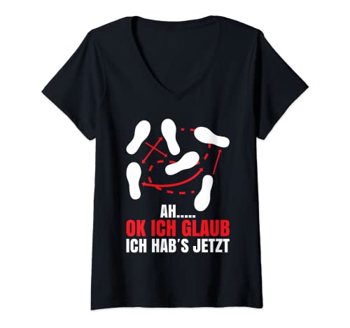 Damen Ah….. Ok Ich Glaub Ich Habs Jetzt Lustiges Tanzen T-Shirt mit V-Ausschnitt von Lustiger Tanz Spruch Tanzen Liebhaber Tänzer
