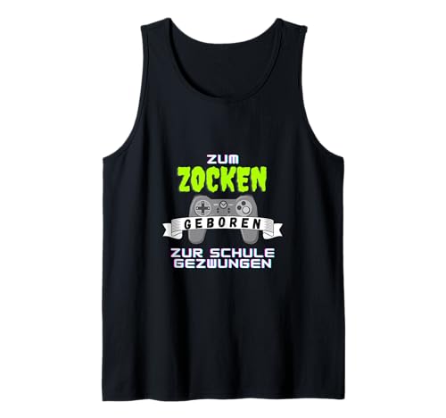Zocken statt Schule Gaming Spruch für Gamer Kids Tank Top Zocken statt Schule Gaming Spruch für Gamer Kids Tank Top von Lustiger Videospiel Spruch für Schüler Nerds