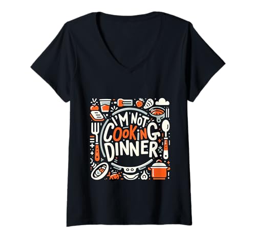 Damen I'm Not Cooking Dinner Fauler Kochscheide |-- T-Shirt mit V-Ausschnitt Damen I'm Not Cooking Dinner Fauler Kochscheide |-- T-Shirt mit V-Ausschnitt von Lustiger fauler Kochscheider