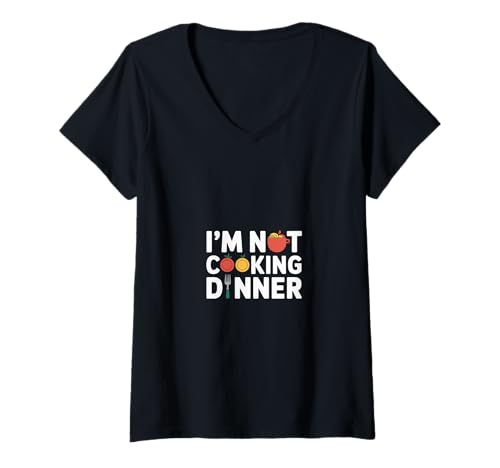 Damen I'm Not Cooking Dinner Fauler Kochscheide - T-Shirt mit V-Ausschnitt Damen I'm Not Cooking Dinner Fauler Kochscheide - T-Shirt mit V-Ausschnitt von Lustiger fauler Kochscheider