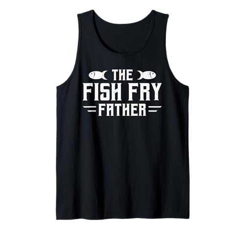 Herren The Fish Fry Father Dad Fathers Day Fried Fish Tank Top Herren The Fish Fry Father Dad Fathers Day Fried Fish Tank Top von Lustiger frittierter Fisch Design Idee