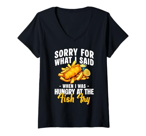 Damen Sorry for What I Said When I was Fish Fry Fried Fish T-Shirt mit V-Ausschnitt von Lustiger frittierter Fisch Designs Idee