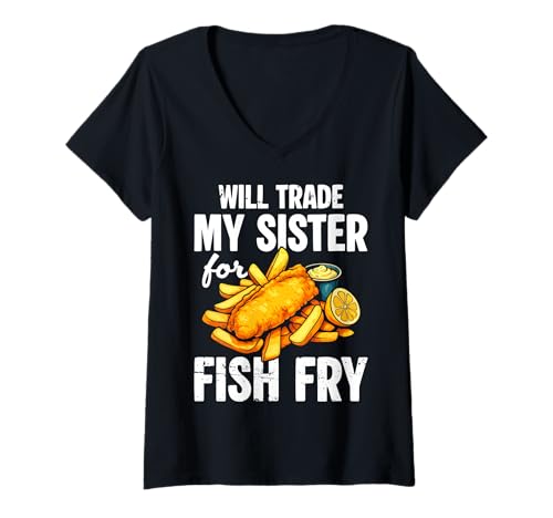 Damen Will Trade My Sister for Fish Fry Fried Fish T-Shirt mit V-Ausschnitt Damen Will Trade My Sister for Fish Fry Fried Fish T-Shirt mit V-Ausschnitt von Lustiger frittierter Fisch Designs Idee