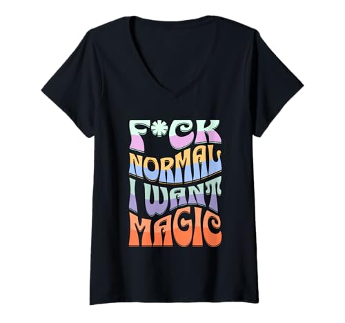 Damen F-ck Normal, I Want Magic, Lustiges Hippy Style T-Shirt mit V-Ausschnitt Damen F-ck Normal, I Want Magic, Lustiges Hippy Style T-Shirt mit V-Ausschnitt von Lustiger sarkastischer Humor - Stimmung