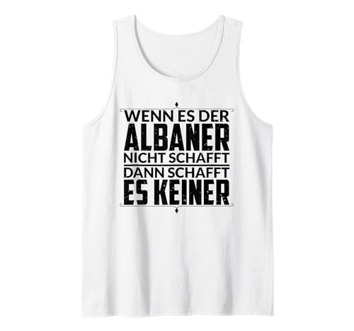 Herren Lustiger albanischer albanischer Kosovo Geschenkspruch Tank Top Herren Lustiger albanischer albanischer Kosovo Geschenkspruch Tank Top von Lustiges Albanien Albaner logo Geschenk