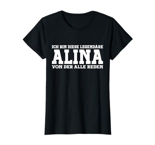 Alina - Lustiges Vorname Frauen Namen Spruch Alina T-Shirt Alina - Lustiges Vorname Frauen Namen Spruch Alina T-Shirt von Lustiges Alina Geschenk Damen Alina Spruch