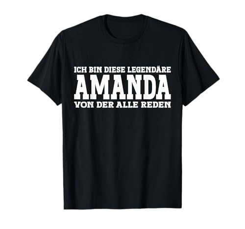 Amanda - Lustiges Vorname Frauen Namen Spruch Amanda T-Shirt Amanda - Lustiges Vorname Frauen Namen Spruch Amanda T-Shirt von Lustiges Amanda Geschenk Damen Amanda Spruch