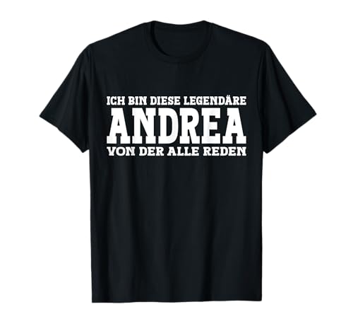 Andrea - Lustiges Vorname Frauen Namen Spruch Andrea T-Shirt Andrea - Lustiges Vorname Frauen Namen Spruch Andrea T-Shirt von Lustiges Andrea Geschenk Damen Andrea Spruch