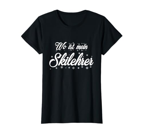 Wo Ist Mein Skilehrer Apres Ski Wintersport Damen T-Shirt Wo Ist Mein Skilehrer Apres Ski Wintersport Damen T-Shirt von Lustiges Apres Ski Design Für Frauen