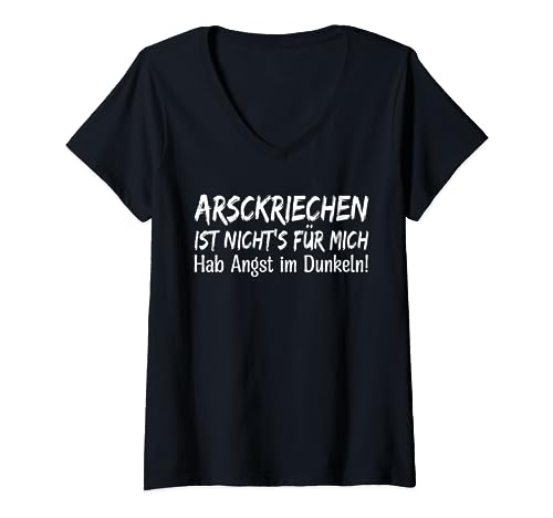 Damen Lustiger Spruch - Arschkriechen - Hab Angst im Dunkeln T-Shirt mit V-Ausschnitt Damen Lustiger Spruch - Arschkriechen - Hab Angst im Dunkeln T-Shirt mit V-Ausschnitt von Lustiges - Arschkriechen