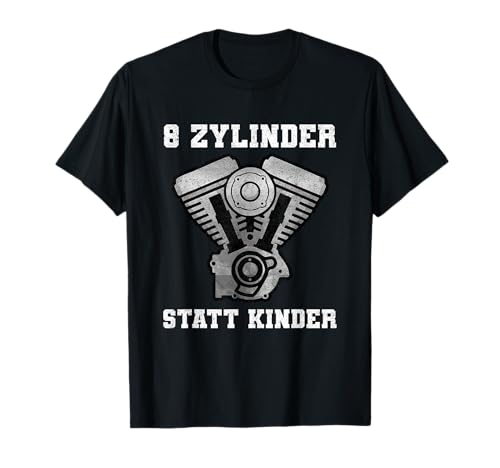 8 Zylinder Statt Kinder Tuning Auto Motor T-Shirt von Lustiges Auto Tuning