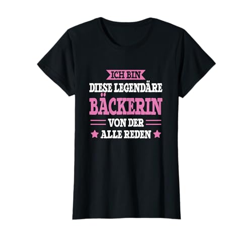 Bäckerin Legende Lustiges Frauen Beruf Spruch Bäckerin T-Shirt Bäckerin Legende Lustiges Frauen Beruf Spruch Bäckerin T-Shirt von Lustiges Bäckerin Geschenk Bäckerin Spruch