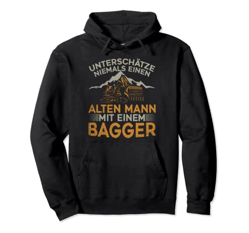 Herren Baggerfahrer Spruch Alter Mann Mit Bagger Pullover Hoodie Herren Baggerfahrer Spruch Alter Mann Mit Bagger Pullover Hoodie von Lustiges Baggerfahrer und Baggerführer Geschenk