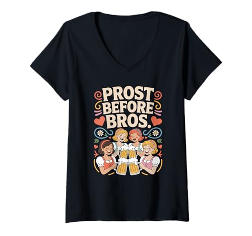 Damen Prost Before Bros Funny Oktoberfest Beer Drinking Dirndl T-Shirt mit V-Ausschnitt Damen Prost Before Bros Funny Oktoberfest Beer Drinking Dirndl T-Shirt mit V-Ausschnitt von Lustiges Bayerisches Oktoberfest Sprüche Design