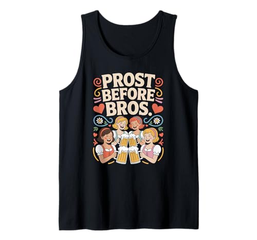 Prost Before Bros Funny Oktoberfest Beer Drinking Dirndl Tank Top von Lustiges Bayerisches Oktoberfest Sprüche Design