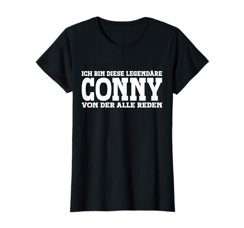 Conny - Lustiges Vorname Frauen Namen Spruch Conny T-Shirt von Lustiges Conny Geschenk Damen Conny Spruch
