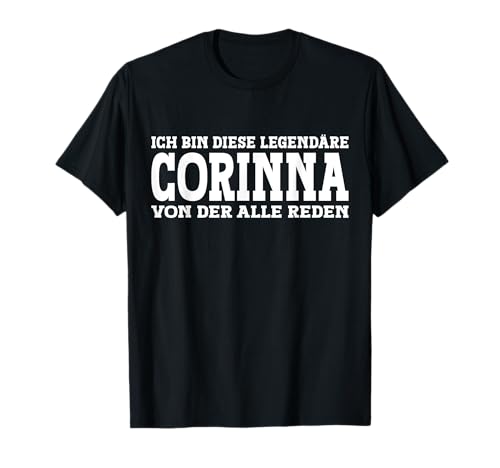 Corinna - Lustiges Vorname Frauen Namen Spruch Corinna T-Shirt Corinna - Lustiges Vorname Frauen Namen Spruch Corinna T-Shirt von Lustiges Corinna Geschenk Damen Corinna Spruch