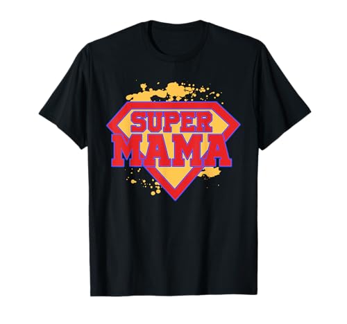 Super Mama Damen Superheldin Muttertag Mutter Super Mom T-Shirt Super Mama Damen Superheldin Muttertag Mutter Super Mom T-Shirt von Lustiges Design Superkräfte Muttertagsgeschenke