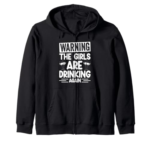 WARNUNG DIE MÄDCHEN SINNEN Trinken Wieder Lustige Trinkerei Kapuzenjacke WARNUNG DIE MÄDCHEN SINNEN Trinken Wieder Lustige Trinkerei Kapuzenjacke von Lustiges Design zum Trinken