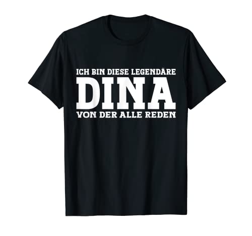 Dina - Lustiges Vorname Frauen Namen Spruch Dina T-Shirt Dina - Lustiges Vorname Frauen Namen Spruch Dina T-Shirt von Lustiges Dina Geschenk Damen Dina Spruch