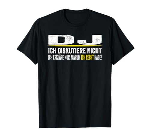 Dj Ich Diskutiere Nicht Männer Geschenkidee T-Shirt Dj Ich Diskutiere Nicht Männer Geschenkidee T-Shirt von Lustiges Dj Geschenk Geburtstag