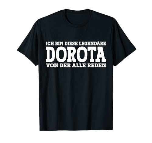 Dorota - Lustiges Vorname Frauen Namen Spruch Dorota T-Shirt Dorota - Lustiges Vorname Frauen Namen Spruch Dorota T-Shirt von Lustiges Dorota Geschenk Damen Dorota Spruch