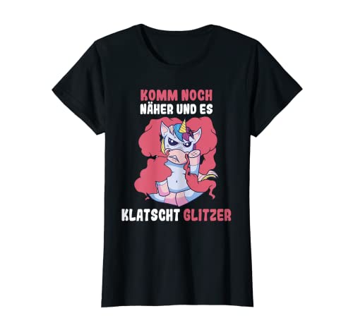 Damen Komm Noch Näher & Es Klatscht Glitzer Einhorn Spruch Frauen T-Shirt Damen Komm Noch Näher & Es Klatscht Glitzer Einhorn Spruch Frauen T-Shirt von Lustiges Einhorn Sprüche Geschenke