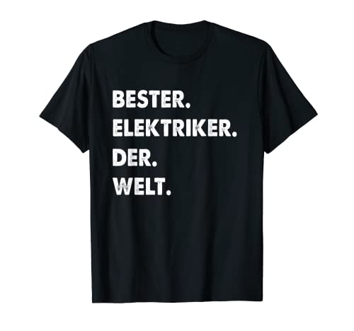 Herren Elektriker Spruch Bester Elektriker Der Welt T-Shirt Herren Elektriker Spruch Bester Elektriker Der Welt T-Shirt von Lustiges Elektriker Geschenk Für Männer