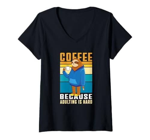 Damen Coffee Because Adulting is Hard Eltern Kaffee Faultier T-Shirt mit V-Ausschnitt Damen Coffee Because Adulting is Hard Eltern Kaffee Faultier T-Shirt mit V-Ausschnitt von Lustiges Eltern Sprüche Kaffee Faultier Koffein