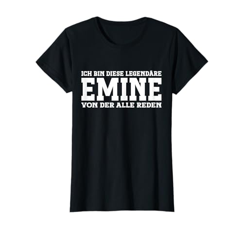 Emine - Lustiges Vorname Frauen Namen Spruch Emine T-Shirt Emine - Lustiges Vorname Frauen Namen Spruch Emine T-Shirt von Lustiges Emine Geschenk Damen Emine Spruch