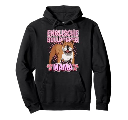Damen Englische Bulldoggen Mama Hundebesitzer Bulldoggen Pullover Hoodie Damen Englische Bulldoggen Mama Hundebesitzer Bulldoggen Pullover Hoodie von Lustiges Englische Bulldogge Zubehör