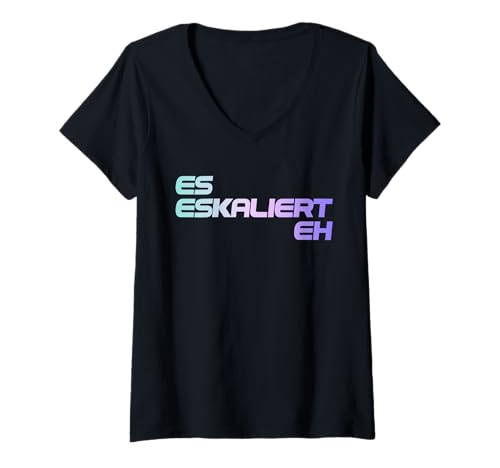 Damen ES ESKALIERT EH. Raver Techno Hardbeat Party Es Eskaliert Eh T-Shirt mit V-Ausschnitt Damen ES ESKALIERT EH. Raver Techno Hardbeat Party Es Eskaliert Eh T-Shirt mit V-Ausschnitt von Lustiges Es Eskaliert Eh Pulli Spruch Geschenk