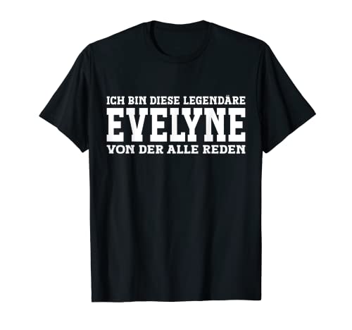 Evelyne - Lustiges Vorname Frauen Namen Spruch Evelyne T-Shirt Evelyne - Lustiges Vorname Frauen Namen Spruch Evelyne T-Shirt von Lustiges Evelyne Geschenk Damen Evelyne Spruch