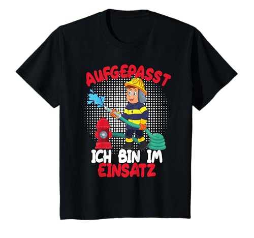 Kinder Aufgepasst ich bin im Einsatz Feuerwehr T-Shirt von Lustiges Feuerwehr Geschenk für Kinder