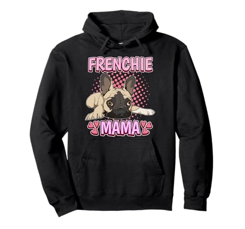 Damen Frenchie Mama Mutter Muttertag Französische Bulldoggen Pullover Hoodie Damen Frenchie Mama Mutter Muttertag Französische Bulldoggen Pullover Hoodie von Lustiges Französische Bulldoge Zubehör