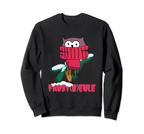 Funshirt Frost(b)eule Frostbeule Eule Winter Frauen Geschenk Sweatshirt von Lustiges Frost(b)eule Frostbeule Eule Spaß Spruch