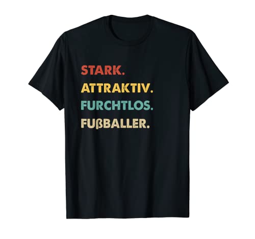 Herren Stark Attraktiv Furchtlos Retro Fußballer Spruch T-Shirt Herren Stark Attraktiv Furchtlos Retro Fußballer Spruch T-Shirt von Lustiges Fußballer Geschenk Für Männer