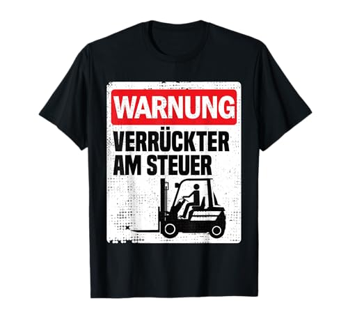 Herren Warnung Verrückter Lustiger Stapler Lustiges Staplerfahrer T-Shirt Herren Warnung Verrückter Lustiger Stapler Lustiges Staplerfahrer T-Shirt von Lustiges Gabelstaplerfahrer Staplerfahrer Geschenk
