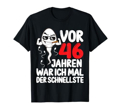Herren Vor 46 Jahren war ich mal der Schnellste 46. Geburtstag Mann T-Shirt von Lustiges Geburtstagsgeschenk 46. Geburtstag Männer