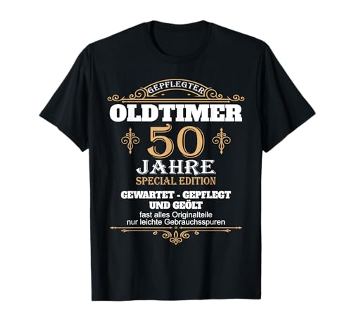 50 Jahre Geburtstag Mann 50sten Oldtimer 50er Männer 50ter T-Shirt von Lustiges Geburtstagsgeschenk 50 jähriger Mann