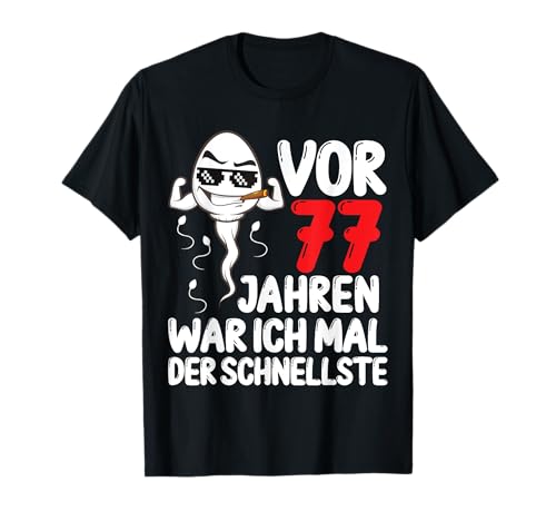 Herren Vor 77 Jahren war ich mal der Schnellste 77. Geburtstag Mann T-Shirt von Lustiges Geburtstagsgeschenk 77. Geburtstag Männer