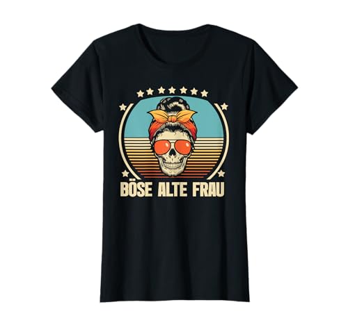 Frauen lustig Damen Oma Fun Böse alte Frau T-Shirt Frauen lustig Damen Oma Fun Böse alte Frau T-Shirt von Lustiges Geburtstagsgeschenk für Damen