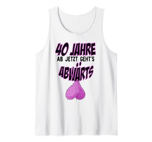 Lustiges Herren 40. Geburtstag 40 Jahre Alt Spaß Tank Top Lustiges Herren 40. Geburtstag 40 Jahre Alt Spaß Tank Top von Lustiges Geburtstagsgeschenk für Männer ab Vierzig