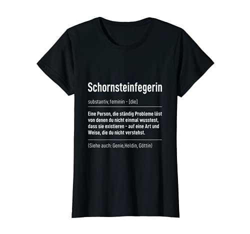 Damen Beruf Spruch Schornsteinfeger Definition Schornsteinfegerin T-Shirt von Lustiges Geschenk Kollege Arbeitskollegen Arbeit