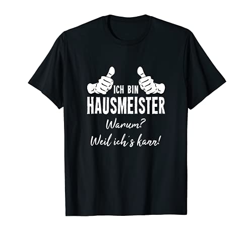 Herren Facility Manager Tshirt Ich Bin Hausmeister Weil Ich´s Kann T-Shirt von Lustiges Geschenk Kollege Berufe Arbeitskollegen