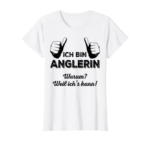 Damen ICH BIN ANGLERIN WEIL KANN Angel Anglerin angeln Fischerin T-Shirt Damen ICH BIN ANGLERIN WEIL KANN Angel Anglerin angeln Fischerin T-Shirt von Lustiges Geschenk Kollegen Hobbys Freizeit Rente