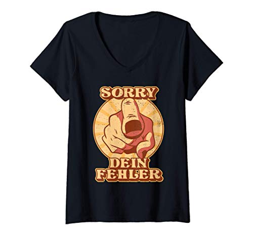 Damen Sorry dein Fehler Lustiges Spruch Zeigefinger DEIN FEHLER T-Shirt mit V-Ausschnitt von Lustiges Geschenk zum Geburtstag Sorry dein Fehler