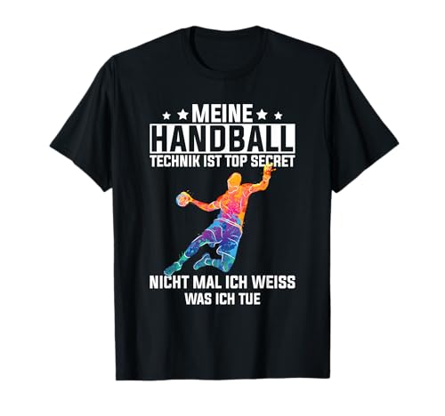 Männer Meine Handball Technik Ist Top Secret Handballer T-Shirt von Lustiges Handball Design